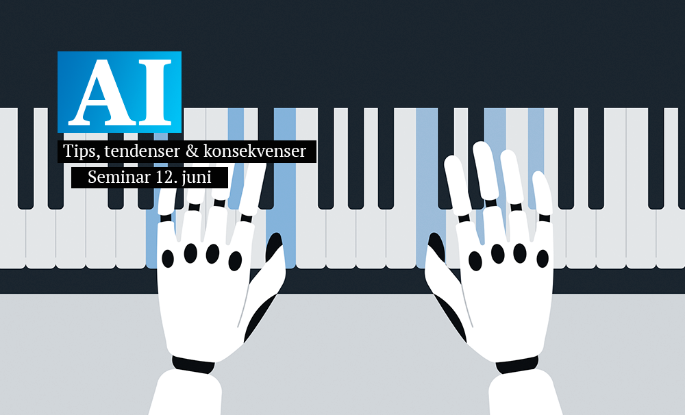 Grafik af robothænder, der spiller et klaverkeyboard med et skilt, der siger "AI Tips, tendenser & konsekvenser Seminar 12. juni" over keyboardet.